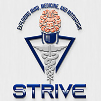 Strive: Exploring Mind, Medicine, and Motivation