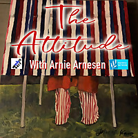Attitude with Arnie Arnesen