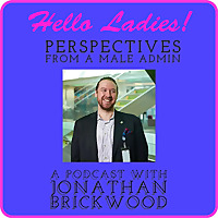 Hello Ladies: Perspectives from a Male Admin