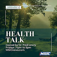 Health Talk | Dr. Fred Lowry Jr.