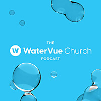 WaterVue Church Lake Norman, NC Podcast