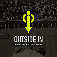 Outside-In: Exploring Tennis' Most Compelling Stories