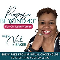 Purpose Beyond 40™ For Christian Women | Stuck, Trust God, Clarity, Leadership, Mentor