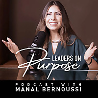 Leaders On Purpose with Manal Bernoussi