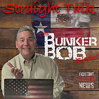 Straight Talk-The Bunker Bob Show
