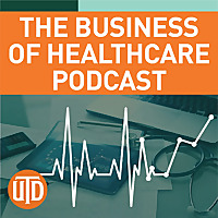 The Business of Healthcare Podcast