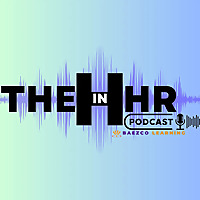 The 'H' In HR Podcast!