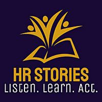 HR Stories Podcast - A Lesson in Every Story!