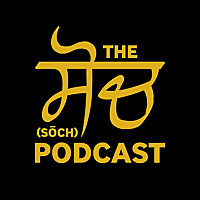 The ਸੋਚ (Sōch) Podcast