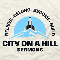 City On A Hill Sermons