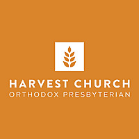 Harvest OPC Sermons
