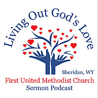 Sermons from First United Methodist Church in Sheridan, WY