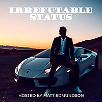 Irrefutable Status with Matt Edmundson