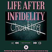 Life After Infidelity