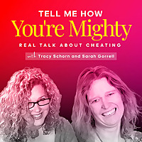 Tell Me How You're Mighty: Real Talk About Cheating