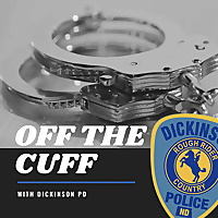 Off the Cuff - With Dickinson PD