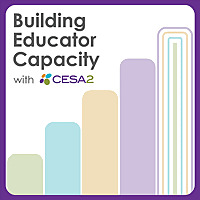 Building Educator Capacity with CESA 2
