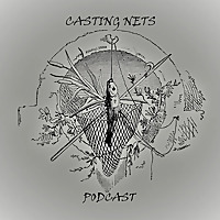 Casting Nets Podcast