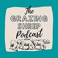 The Grazing Sheep Podcast