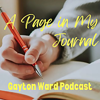 Gayton Ward Podcast: A Page In My Journal