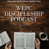 WEPC Discipleship Podcast