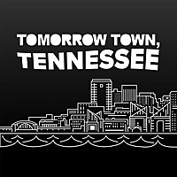 Tomorrow Town, Tennessee