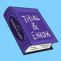 Trial and Error