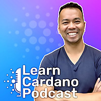 Learn Cardano Podcast