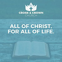 Cross & Crown Church Sermons