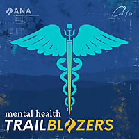 Mental Health Trailblazers: Psychiatric Nurses Speak Up