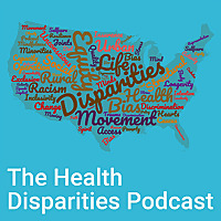 The Health Disparities Podcast