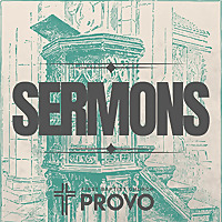 First Baptist Church of Provo Sermons