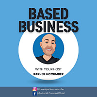 Based Business With Parker McCumber
