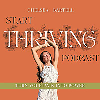 Start Thriving | A Podcast on Healing Complex Trauma