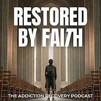 Restored By Faith