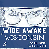 Wide Awake in Wisconsin