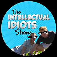 The Intellectual Idiots Show