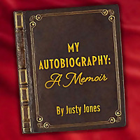 My Autobiography: A Memoir by Justy Jones