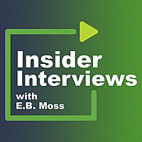 Insider Interviews with E.B. Moss