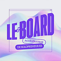 LE BOARD - podcast freelance & solopreneur : génère des revenus réguliers et augmente ta liberté d'i