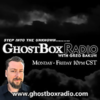 GhostBox Radio with Greg Bakun