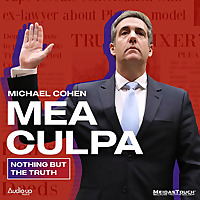THE OFFICIAL MEA CULPA WITH MICHAEL COHEN ARCHIVE