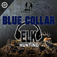 ElkBros Blue Collar Elk Hunting
