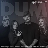 The DUM Show