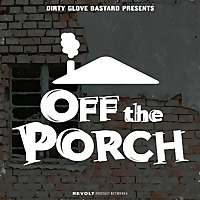 Dirty Glove Bastard: Off The Porch