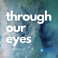 Through Our Eyes