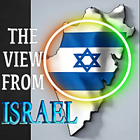 The View From Israel Podcast