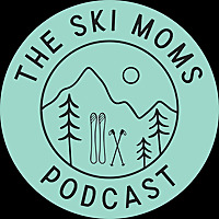 The Ski Moms Podcast