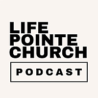 Life Pointe Podcast