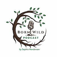 Born Wild Podcast